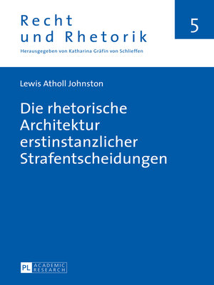 cover image of Die rhetorische Architektur erstinstanzlicher Strafentscheidungen